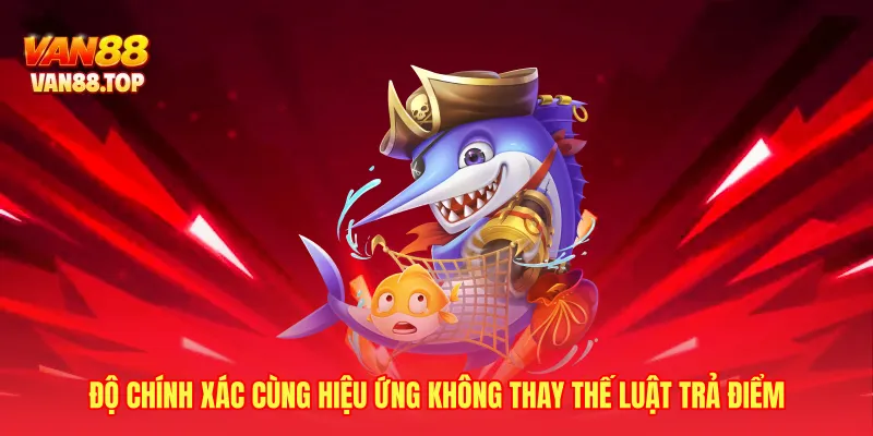Độ chính xác cùng hiệu ứng không thay thế luật trả điểm