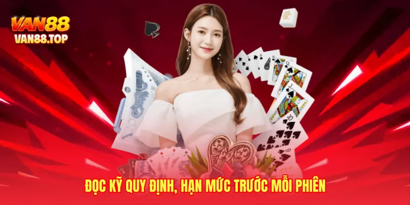 Đọc kỹ quy định, hạn mức trước mỗi phiên