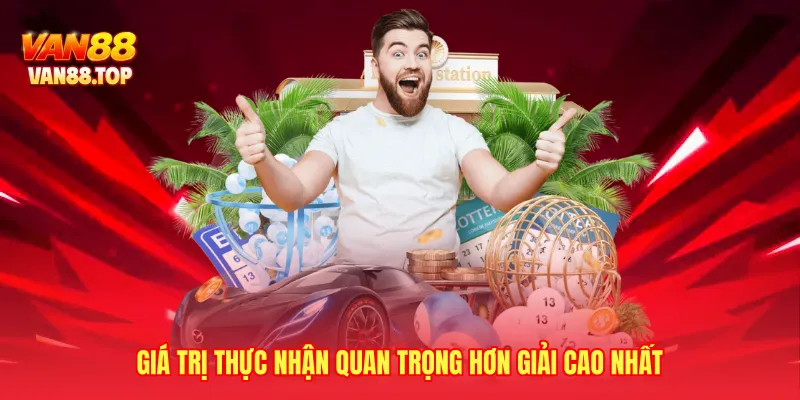 Giá trị thực nhận quan trọng hơn giải cao nhất